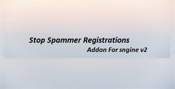 Stop Spammer Registrations Addon for Sngine Module